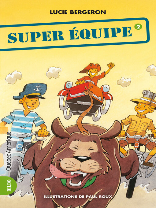 Title details for Les Trois Jojo 02--Super Équipe by Lucie Bergeron - Available